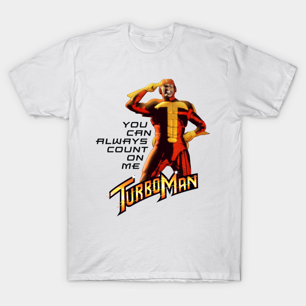 Turbo Man - Turbo Man - T-Shirt | TeePublic